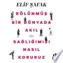 Bölünmüş Bir Dünyada Akıl Sağlığımızı Nasıl Koruruz kitap kapağı