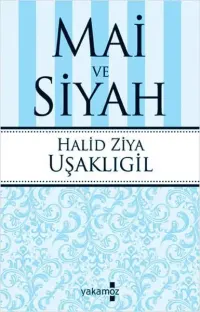 Mai ve Siyah — Halid Ziya Uşaklıgil kitap kapağı