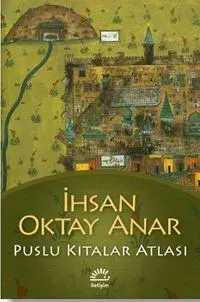 Puslu Kıtalar Atlası — İhsan Oktay Anar kitap kapağı