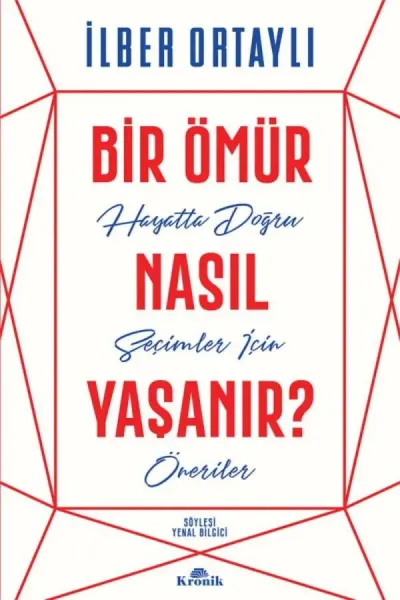 Bir Ömür Nasıl Yaşanır? — İlber Ortaylı kitap kapağı