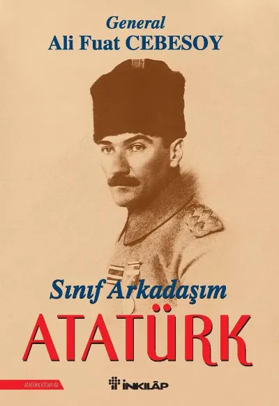 Sınıf Arkadaşım Atatürk — Ali Fuat Cebesoy kitap kapağı
