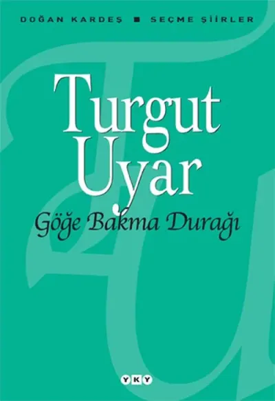Göğe Bakma Durağı — Turgut Uyar kitap kapağı