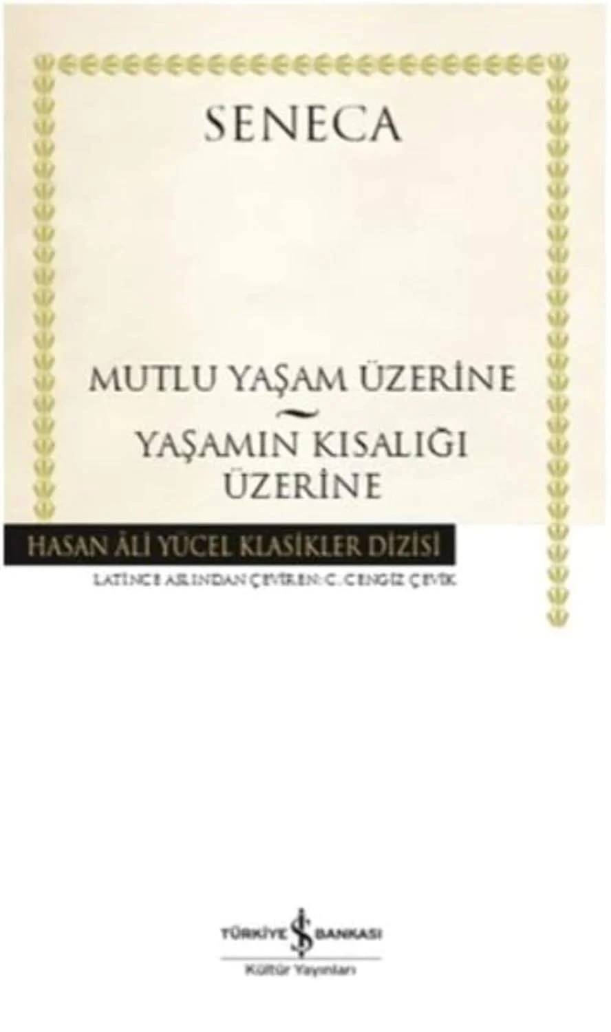 Mutlu Yaşam Üzerine-Yaşamın Kısalığı üzerine