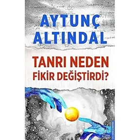 Tanrı Neden Fikir Degiştirdi